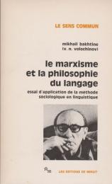 Le marxisme et la philosophie du langage : essai d'application de la méthode sociologique en linguistique