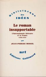 Le roman insupportable : l'Internationale littéraire et la France (1920-1932)