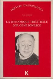 La dynamique théâtrale d'Eugène Ionesco