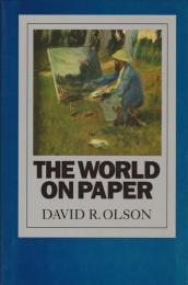 The world on paper : the conceptual and cognitive implications of writing and reading