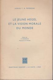 Le jeune Hegel et la vision morale du monde