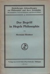 Der Begriff in Hegels Philosophie : Versuch einer logischen Einleitung in das metalogische Grundproblem des Hegelianismus