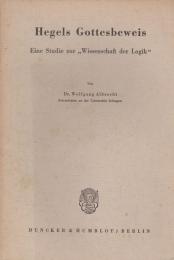 Hegels Gottesbeweis : eine Studie zur "Wissenschaft der Logik"