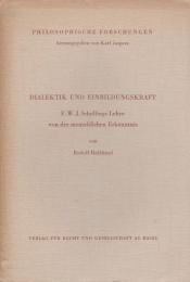 Dialektik und Einbildungskraft : F. W. J. Schellings Lehre von der menschlichen Erkenntnis