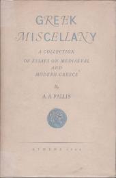 Greek Miscellany : a collection of essays on mediaeval and modern Greece