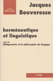 Herméneutique et linguistique ; suivi de, Wittgenstein et la philosophie du langage