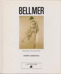 Bellmer : dessins et sculptures