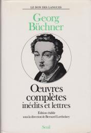 Oeuvres complètes, inédits et lettres