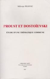Proust et Dostoïevski : étude d'une thématique commune