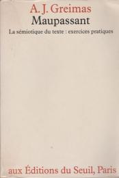 Maupassant : la sémiotique du texte : exercices pratiques