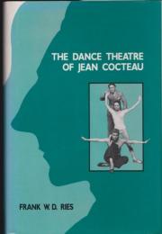 The dance theatre of Jean Cocteau.