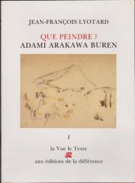 Que peindre? : Adami, Arakawa, Buren. I-II