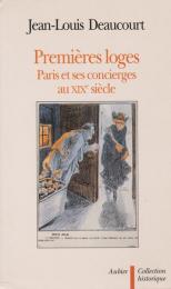 Premières loges : Paris et ses concierges au XIXe siècle