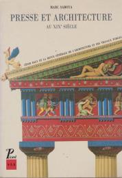 Presse et architecture au XIXe siècle : César Daly et la Revue générale de l'architecture et des travaux publics