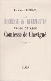 La duchesse de Guermantes : Laure de Sade, comtesse de Chevigné