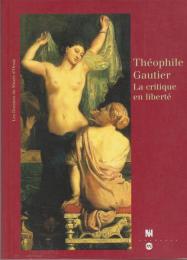 Théophile Gautier, la critique en liberté