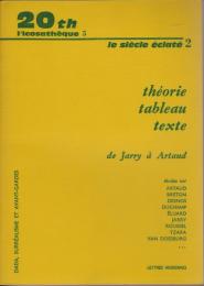 Théorie, tableau, texte, de Jarry à Artaud : textes