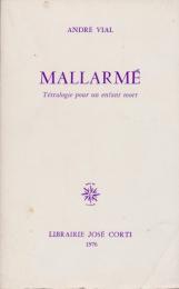 Mallarmé : tétralogie pour un enfant mort