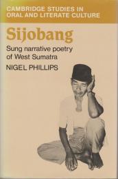 Sijobang : sung narrative poetry of West Sumatra