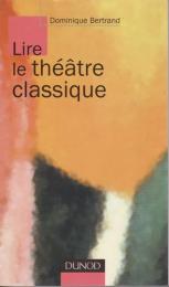 Lire le théâtre classique