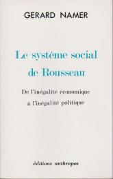 Le système social de Rousseau : de l'inégalité économique à l'inégalité politique