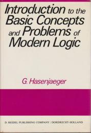 Introduction to the basic concepts and problems of modern logic