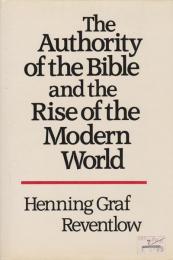 The authority of the Bible and the rise of the modern world