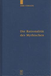 Die Rationalität des Mythischen : der philosophische Mythos bei Platon und seine Exegese im Neuplatonismus