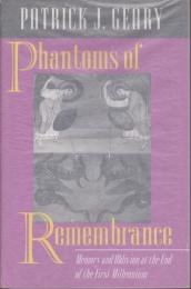 Phantoms of remembrance : memory and oblivion at the end of the first millennium