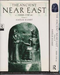 The ancient Near East : c. 3000-330 BC