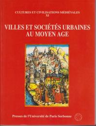 Villes et sociétés urbaines au moyen âge : hommage à M. le professeur Jacques Heers