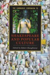 The Cambridge companion to Shakespeare and popular culture