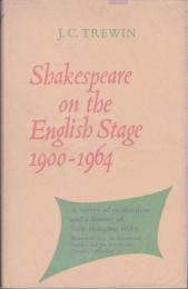 Shakespeare on the English stage, 1900-1964 : a survey of productions