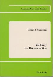 An essay on human action
