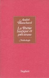 La poésie baroque et précieuse : (1550-1650)