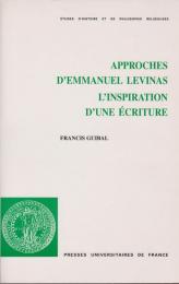 Approches d'Emmanuel Levinas : l'inspiration d'une écriture