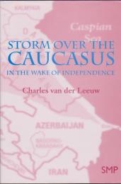 Storm over the Caucasus : in the wake of independence