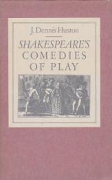 Shakespeare's comedies of play
