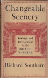 Changeable scenery : its origin and development in the British theatre