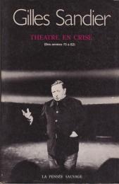 Théâtre en crise : des années 70 à 82