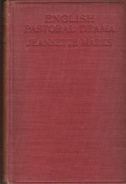 English pastoral drama, from the Restoration to the date of the publication of the "Lyrical ballads" : (1660-1798)