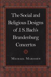 The social and religious designs of J.S. Bach's Brandenburg concertos