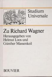 Zu Richard Wagner : acht Bonner Beiträge im Jubiläumsjahr 1983