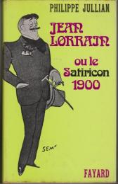 Jean Lorrain, ou, le Satiricon 1900
