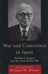 War and consciense in Japan : Nambara Shigeru and the Asia-Pacific War