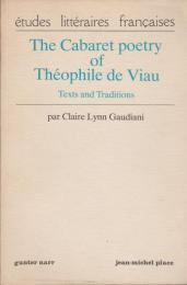 The cabaret poetry of Théophile de Viau : texts and traditions