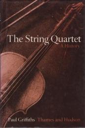The string quartet : a history