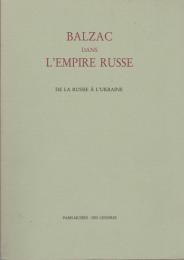 Balzac dans l'Empire russe : de la Russie à l'Ukraine