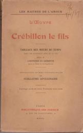 L'œuvre de Crébillon le Fils : Tableaux des mœurs du temps dans les différents âges de la vie, suivis de, L'histoire de Zaïrette