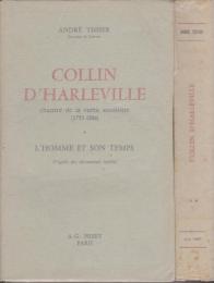 Collin d'Harleville : Chantre de la vertu souriante (1755-1806) : ( I: L'Homme et son temps ; II: Son oeuvre dramatique)